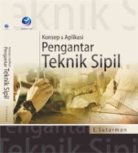 Konsep & Aplikasi Pengantar Teknik Sipil