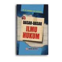 Dasar - Dasar Ilmu Hukum