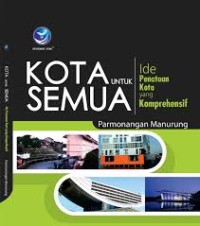 Kota untuk Semua : Ide Penataan Kota yang Komprehensif